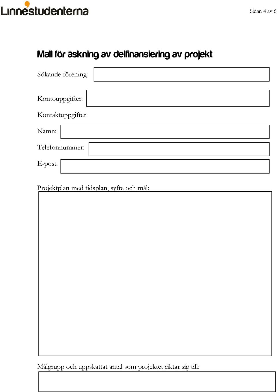 Telefonnummer: E-post: Projektplan med tidsplan, syfte och