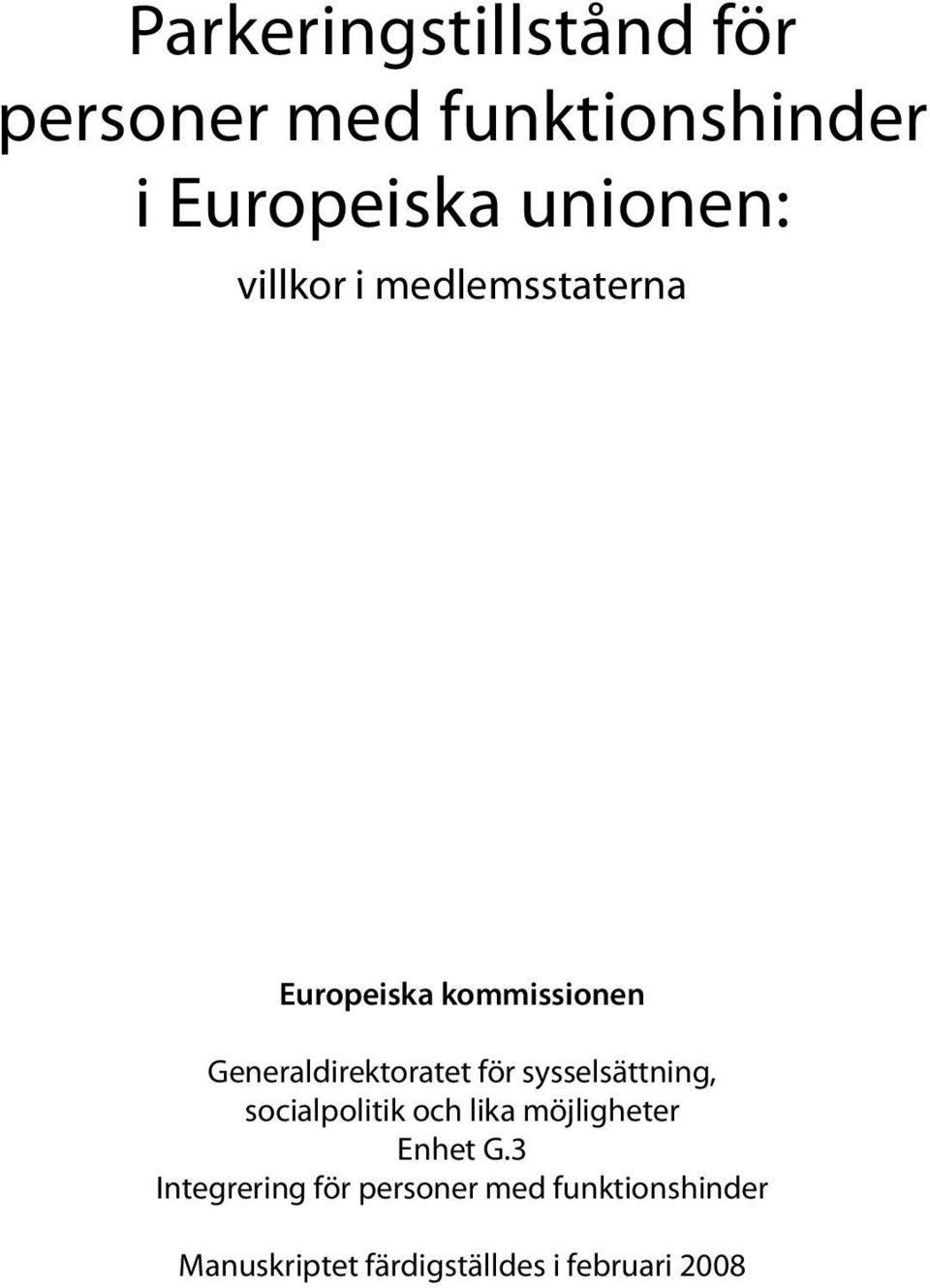 sysselsättning, socialpolitik och lika möjligheter Enhet G.