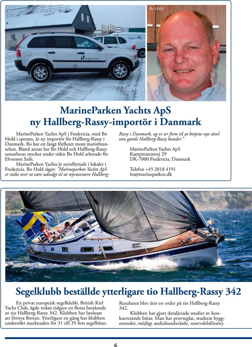 MarineParken Yachts är nyinflyttade i lokaler i Fredericia.