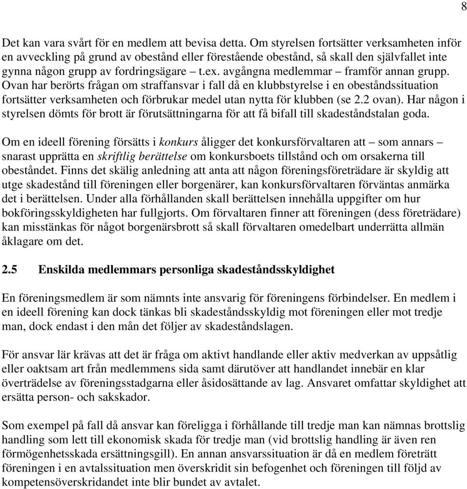 avgångna medlemmar framför annan grupp.