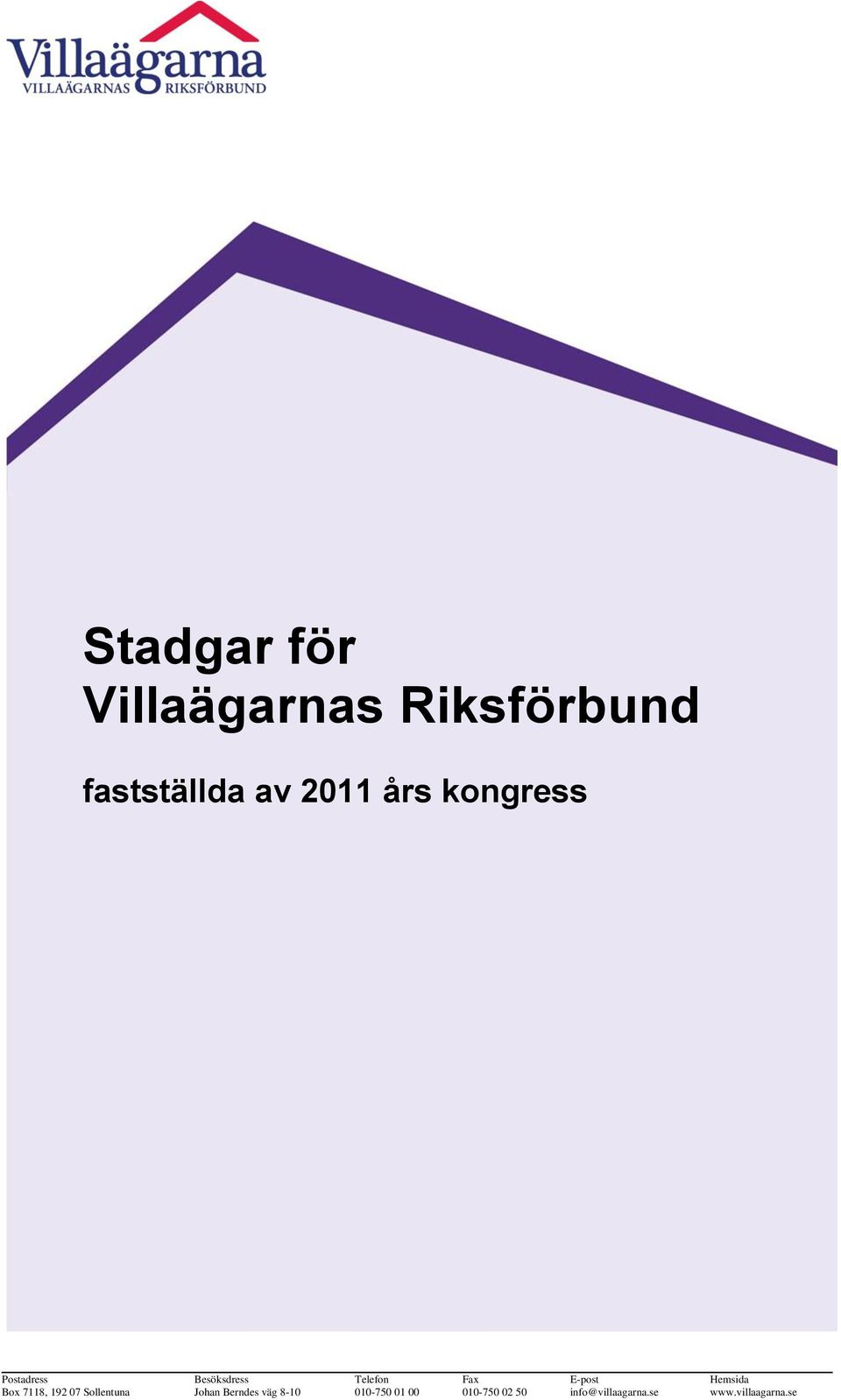 Hemsida Box 7118, 192 07 Sollentuna Johan Berndes väg 8-10