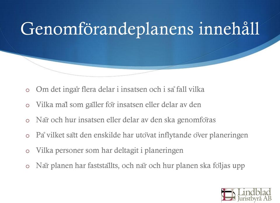 genmf ras Pa vilket saẗt den enskilde har ut vat inflytande ver planeringen Vilka persner