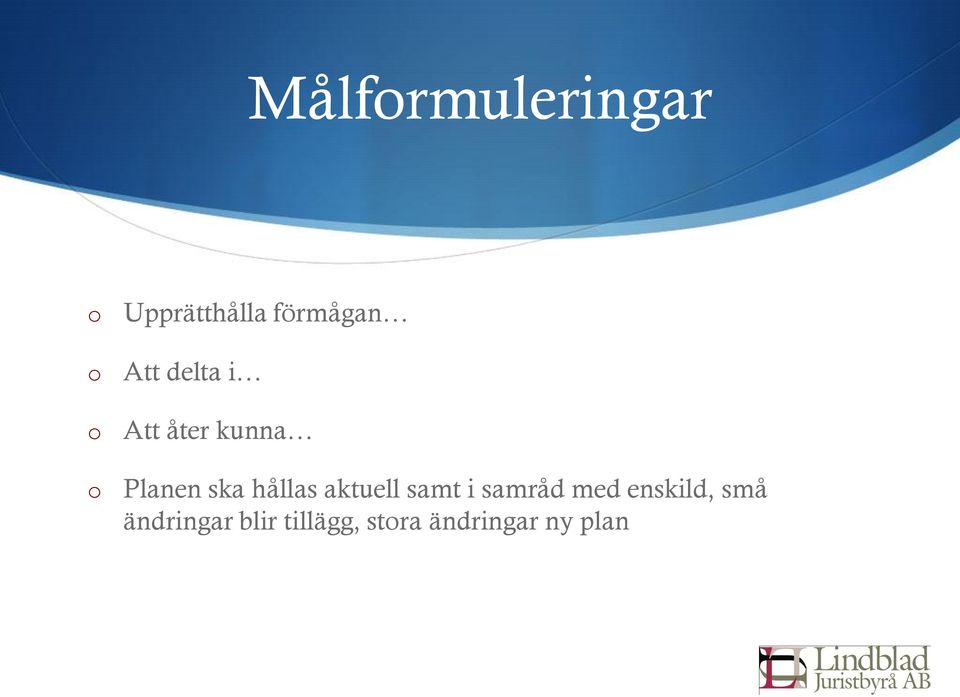 aktuell samt i samråd med enskild, små