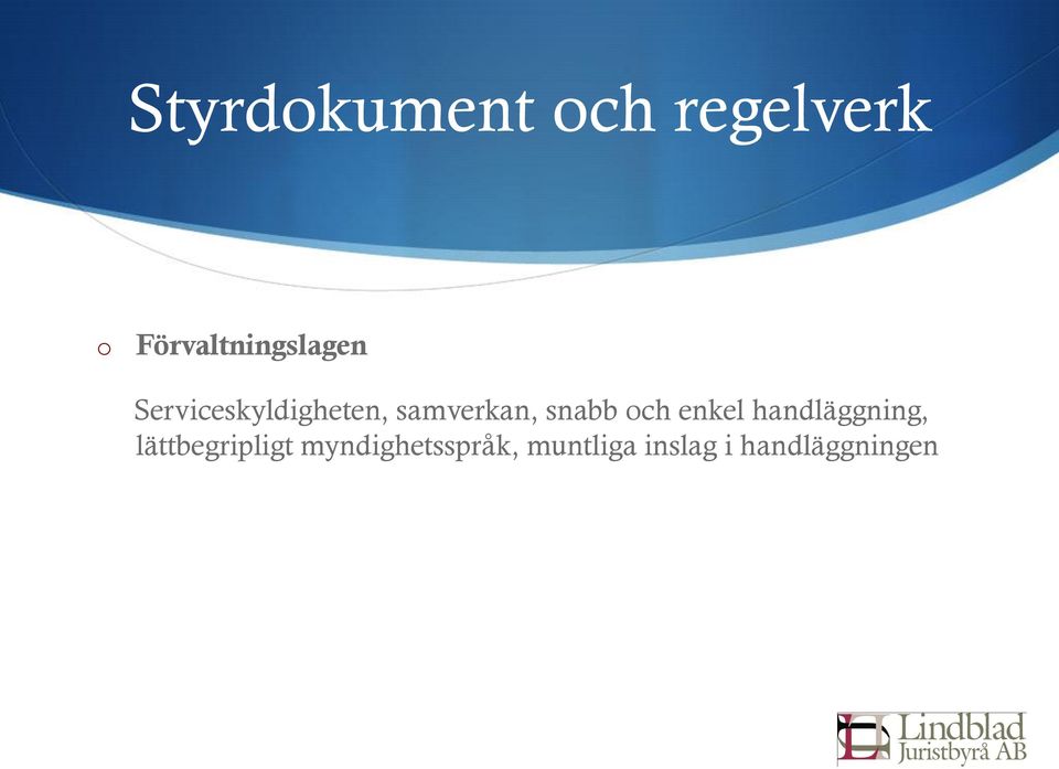samverkan, snabb ch enkel handläggning,
