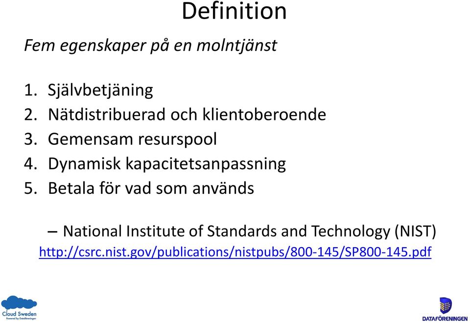 Dynamisk kapacitetsanpassning 5.