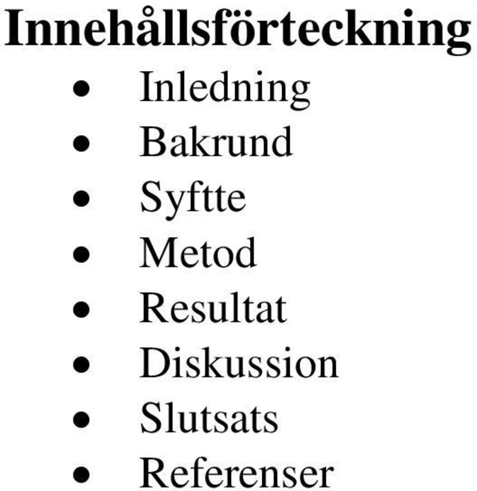 Syftte Metod Resultat