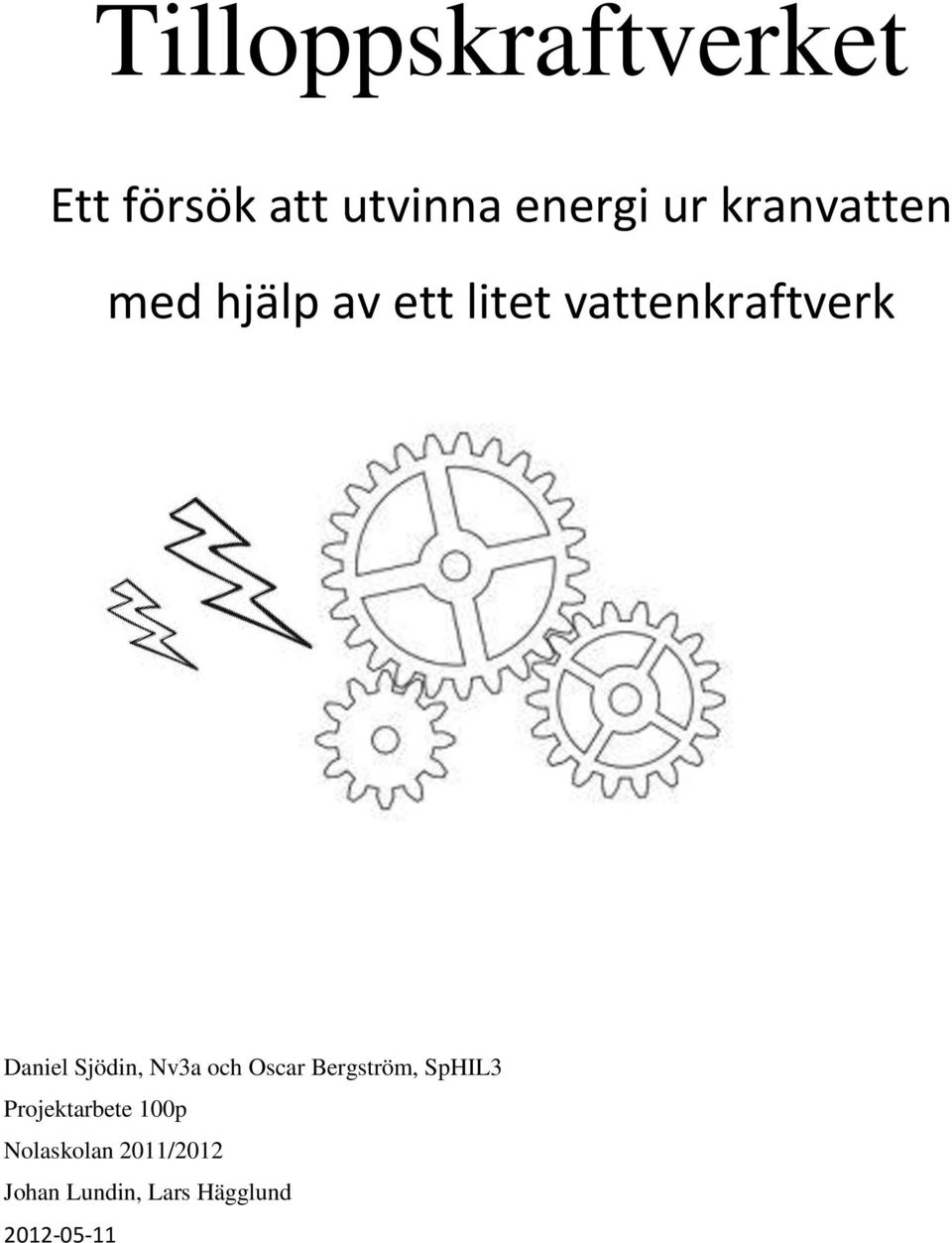 Sjödin, Nv3a och Oscar Bergström, SpHIL3 Projektarbete