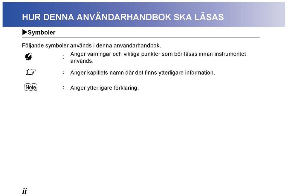 : Anger varningar och viktiga punkter som bör läsas innan