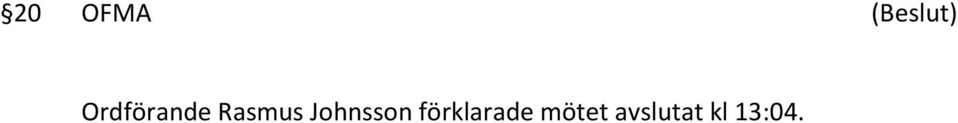 Johnsson förklarade