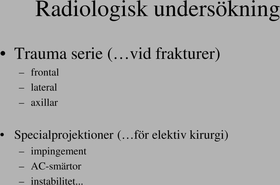 Specialprojektioner ( för elektiv