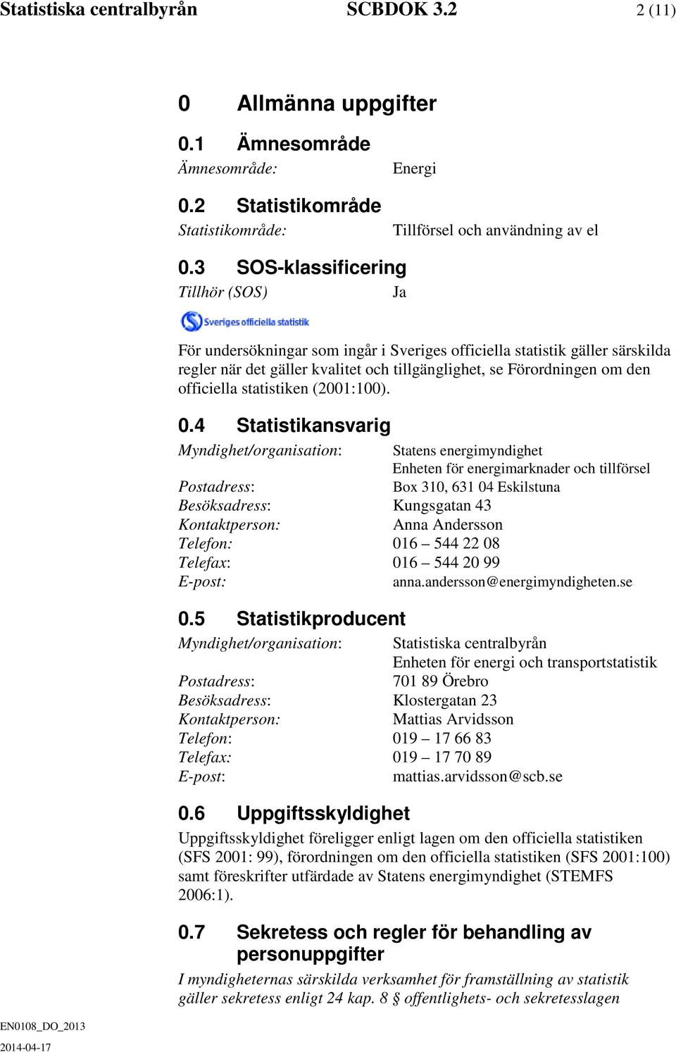 officiella statistiken (2001:100). 0.