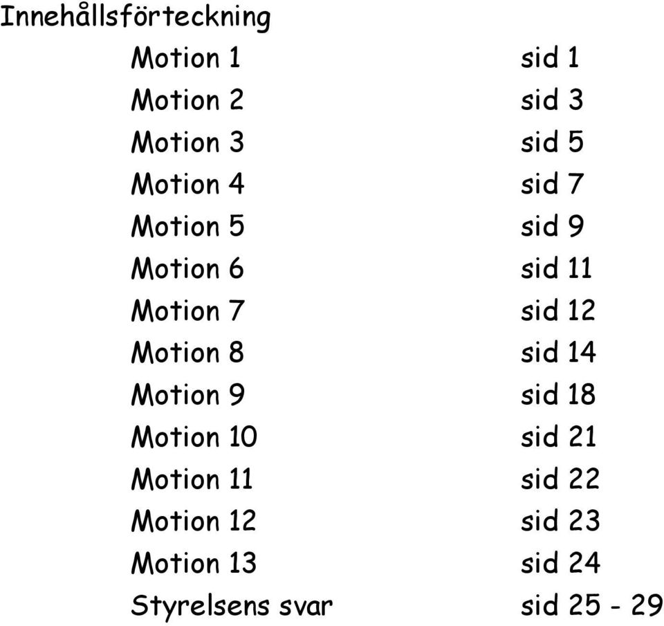 Motion 8 sid 14 Motion 9 sid 18 Motion 10 sid 21 Motion 11 sid