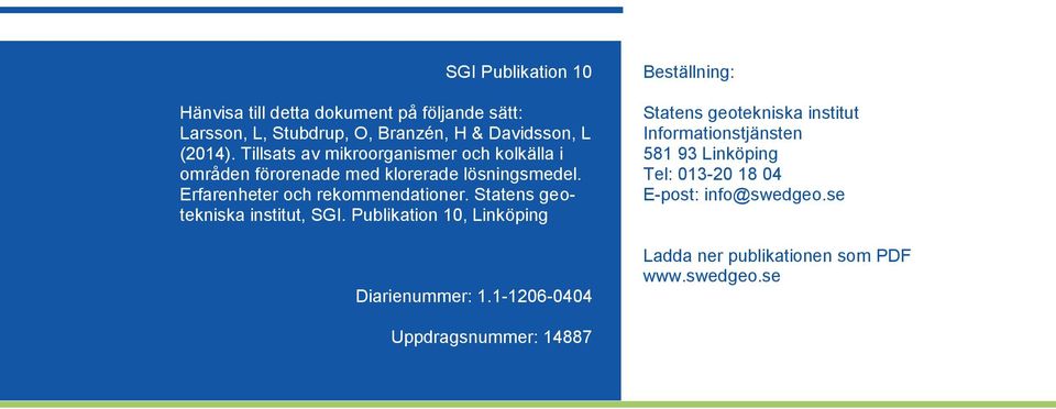 Statens geotekniska institut, SGI. Publikation 10, Linköping Diarienummer: 1.