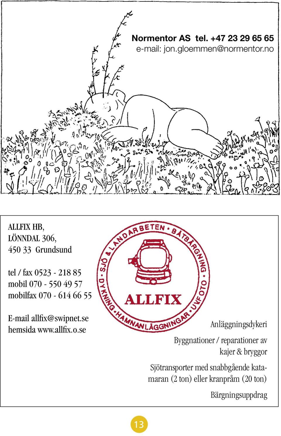 070-614 66 55 E-mail allfix@swipnet.se hemsida www.allfix.o.