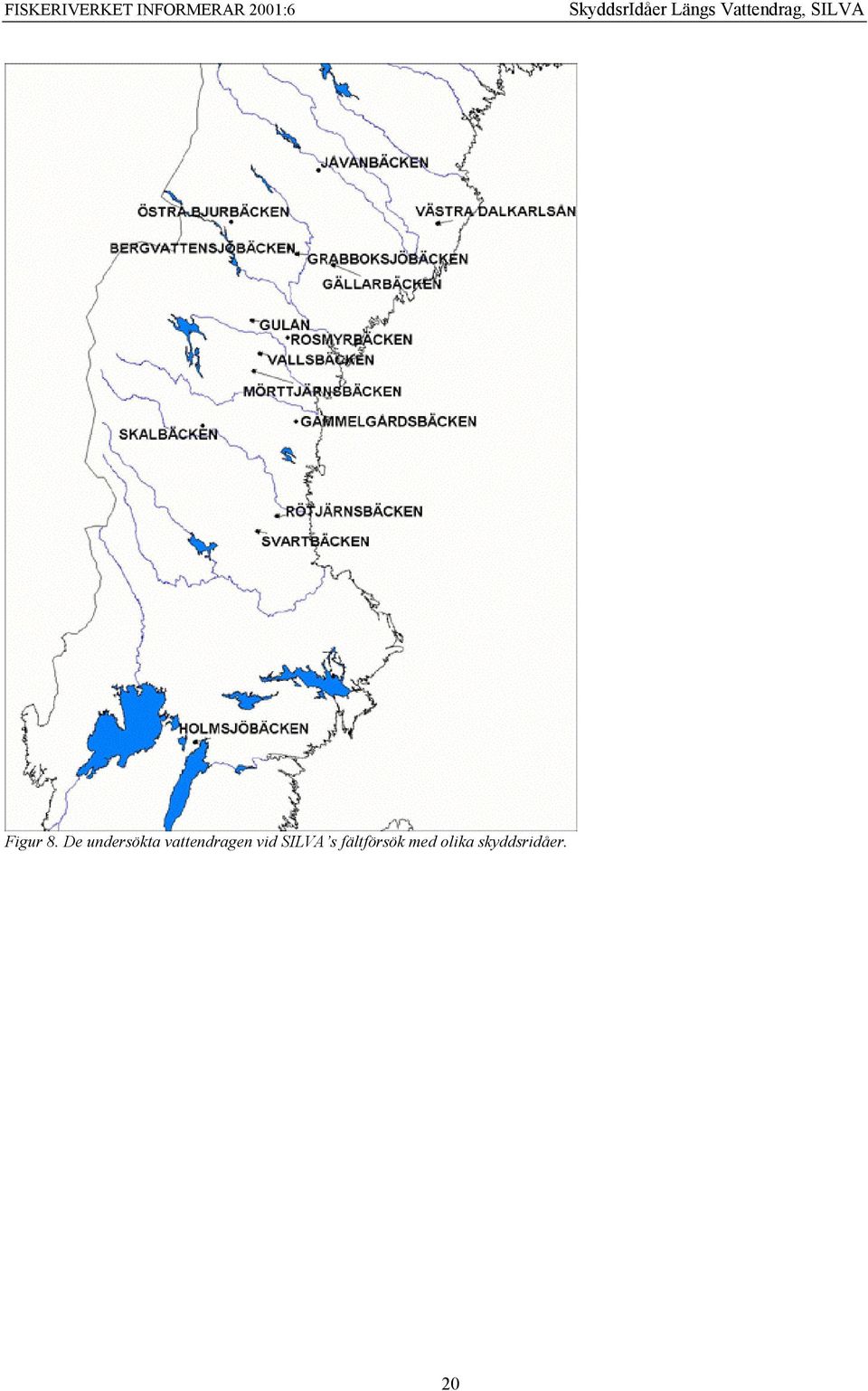 vattendragen vid