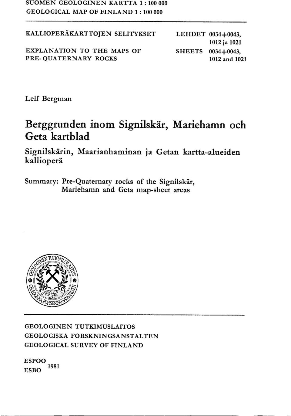 Mariehamn och Geta kartblad Signilskarin, Maarianhaminan ja Getan kartta-alueiden kalliopera Summary: Pre-Quaternary rocks of the