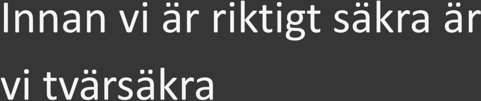 säkra är