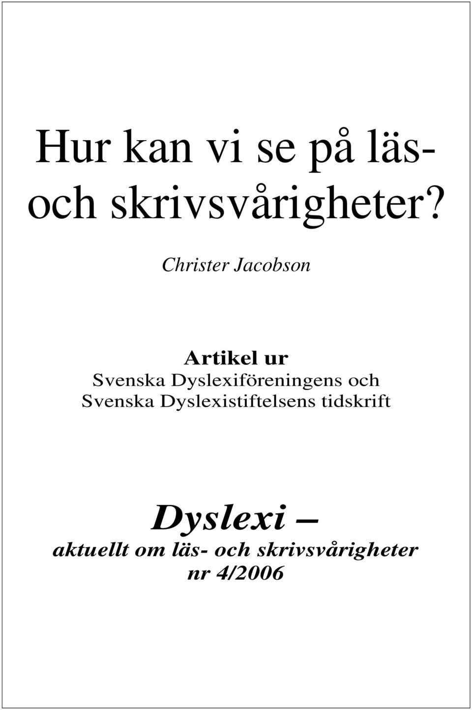 Dyslexiföreningens och Svenska