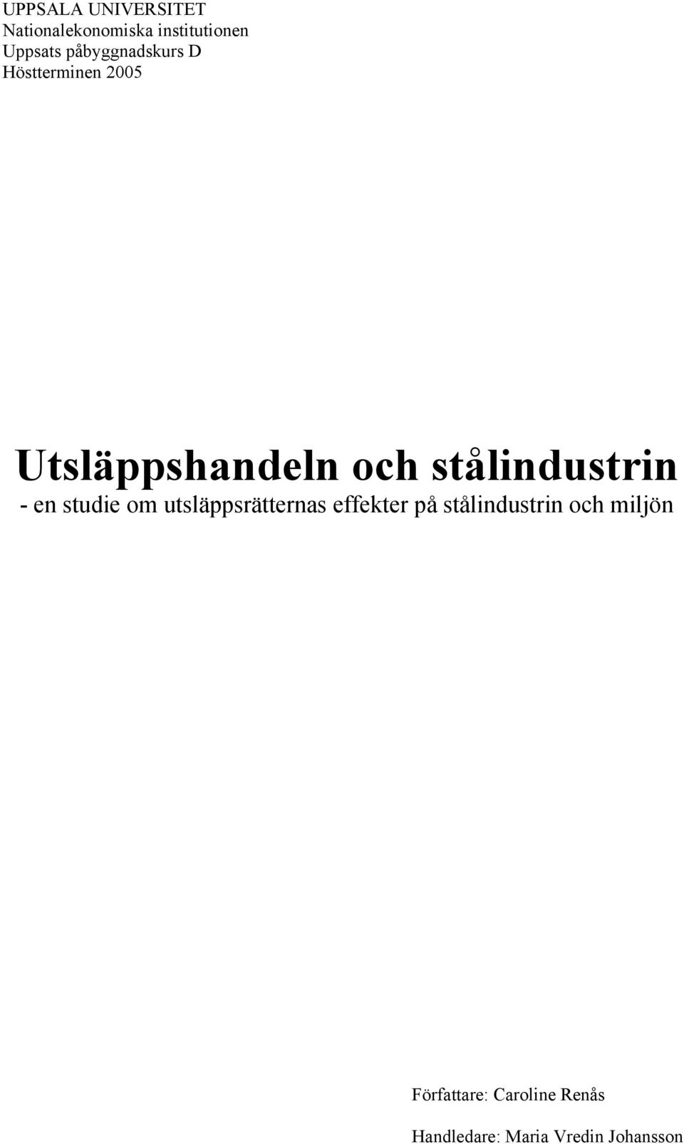 stålindustrin - en studie om utsläppsrätternas effekter på