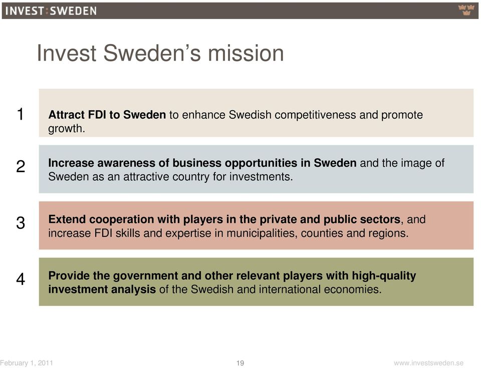 3 Extend cooperation with players in the private and public sectors, and increase FDI skills and expertise in municipalities,