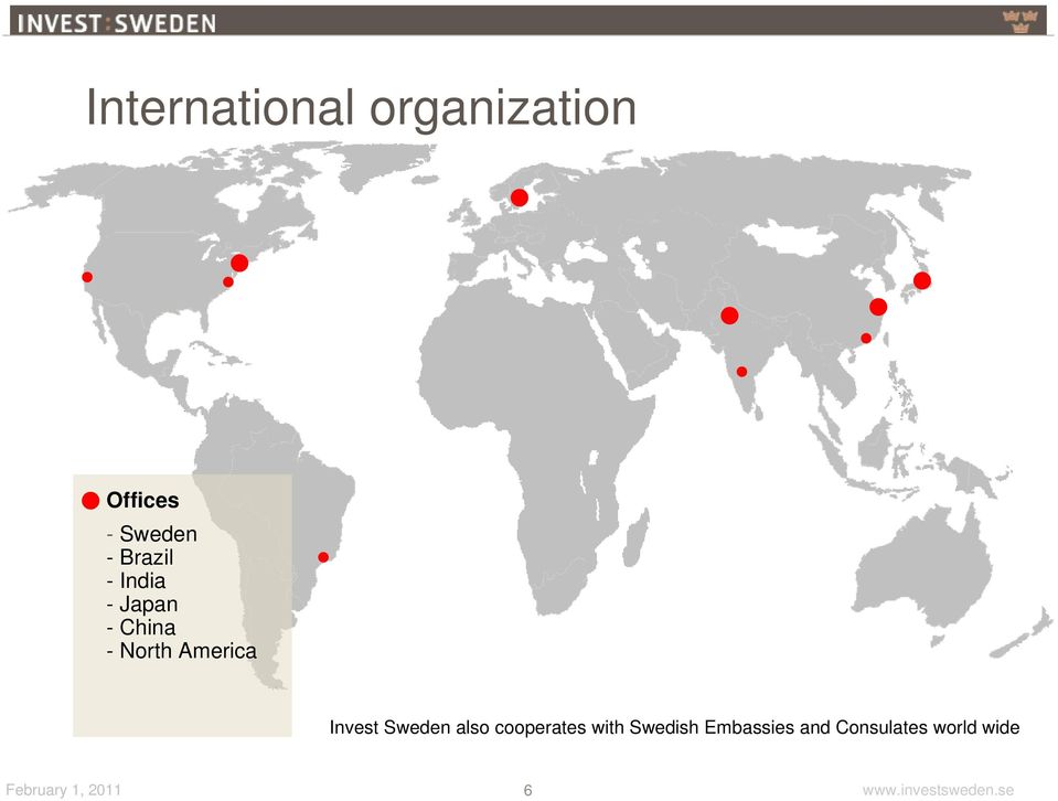 Invest Sweden also cooperates with Swedish