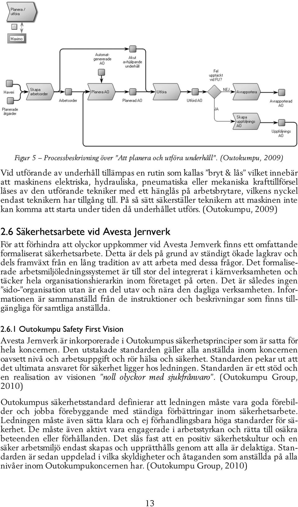 utförande tekniker med ett hänglås på arbetsbrytare, vilkens nyckel endast teknikern har tillgång till.