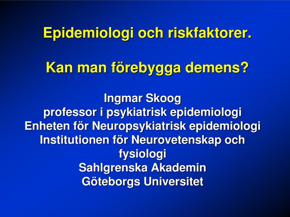 för Neuropsykiatrisk epidemiologi Institutionen för