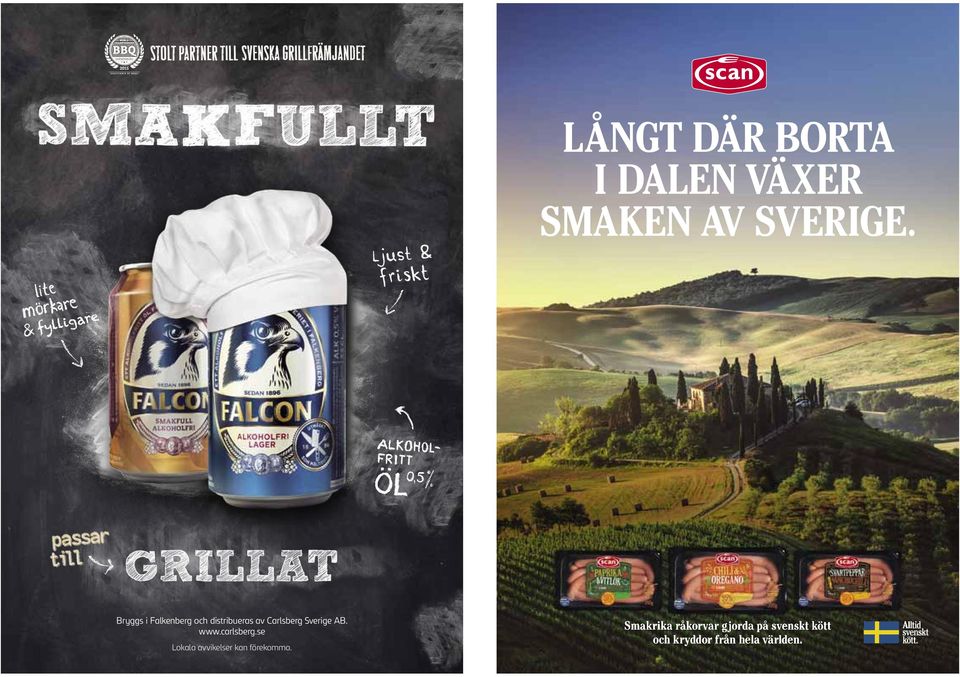 AB. www.carlsberg.se Lokala avvikelser kan förekomma.