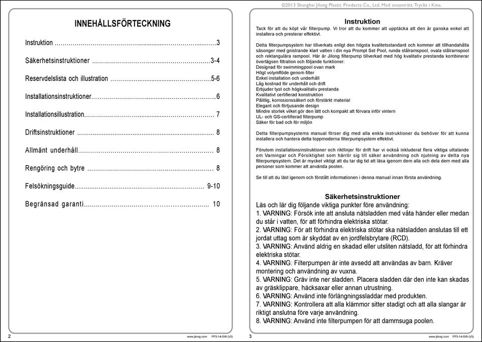 Vi tror att du kommer att upptäcka att den är ganska enkel att installera och presterar effektivt.