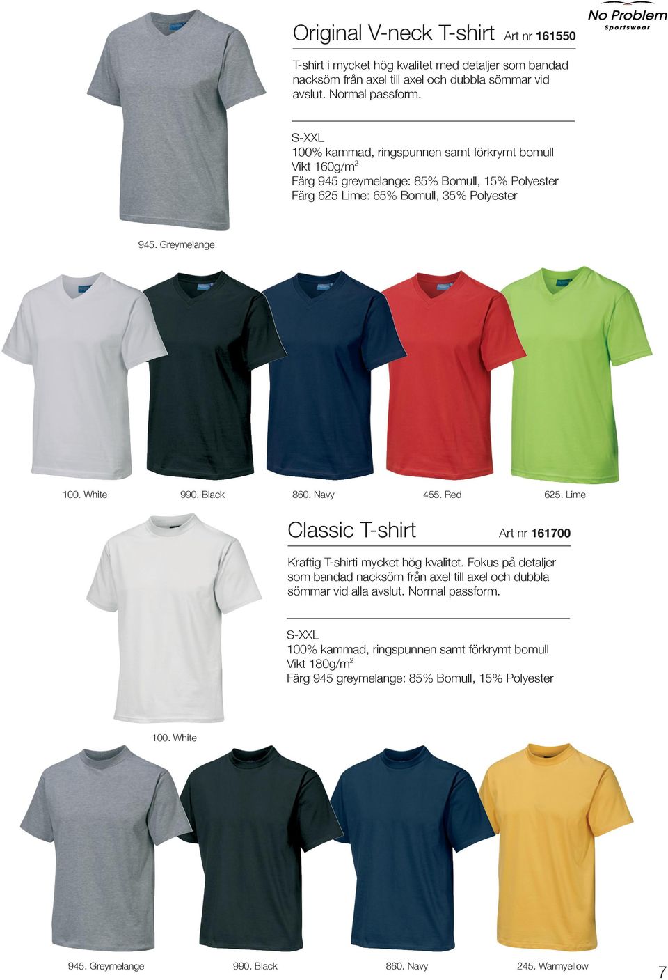 Navy 455. Red 625. Lime Classic T-shirt Art nr 161700 Kraftig T-shirti mycket hög kvalitet.