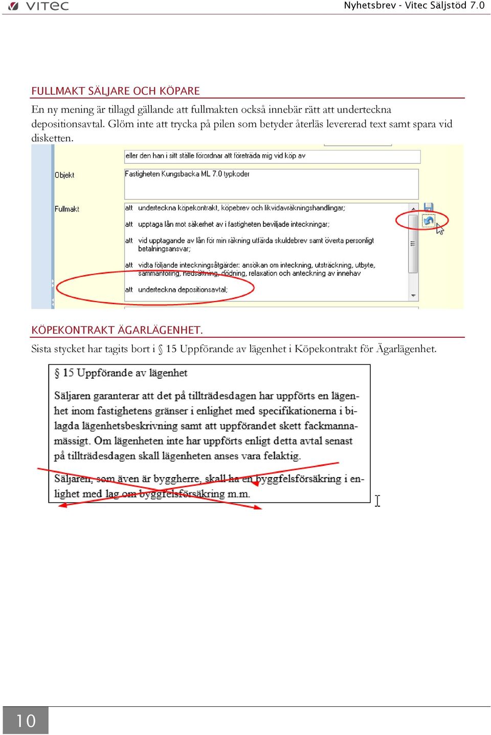 Glöm inte att trycka på pilen som betyder återläs levererad text samt spara vid