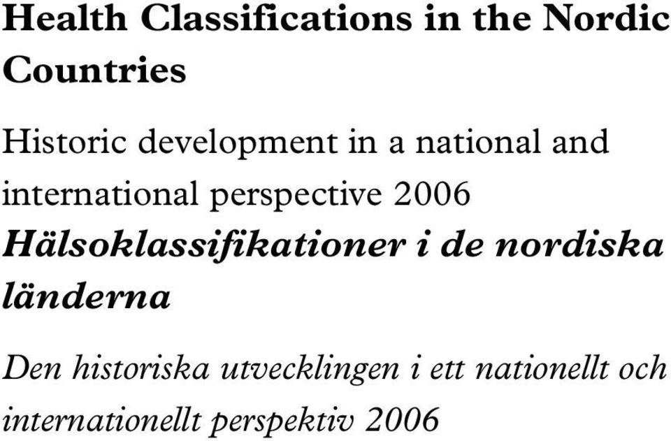 Hälsoklassifikationer i de nordiska länderna Den historiska