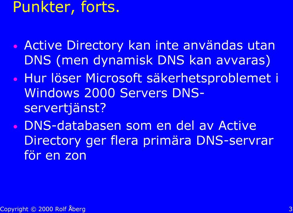 kan avvaras) Hur löser Microsoft säkerhetsproblemet i Windows