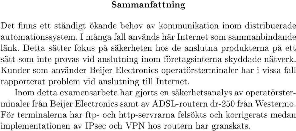 Kunder som använder Beijer Electronics operatörsterminaler har i vissa fall rapporterat problem vid anslutning till Internet.