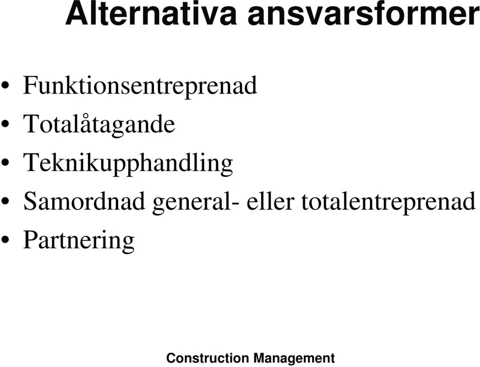 Totalåtagande Teknikupphandling