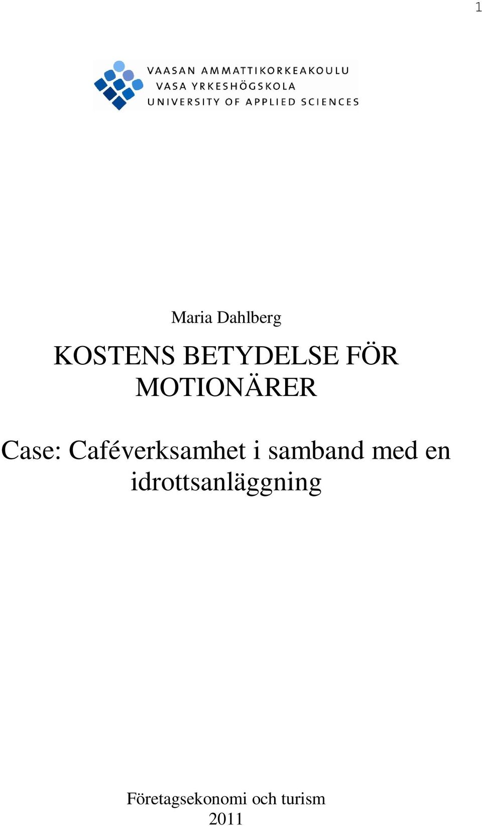 Caféverksamhet i samband med en