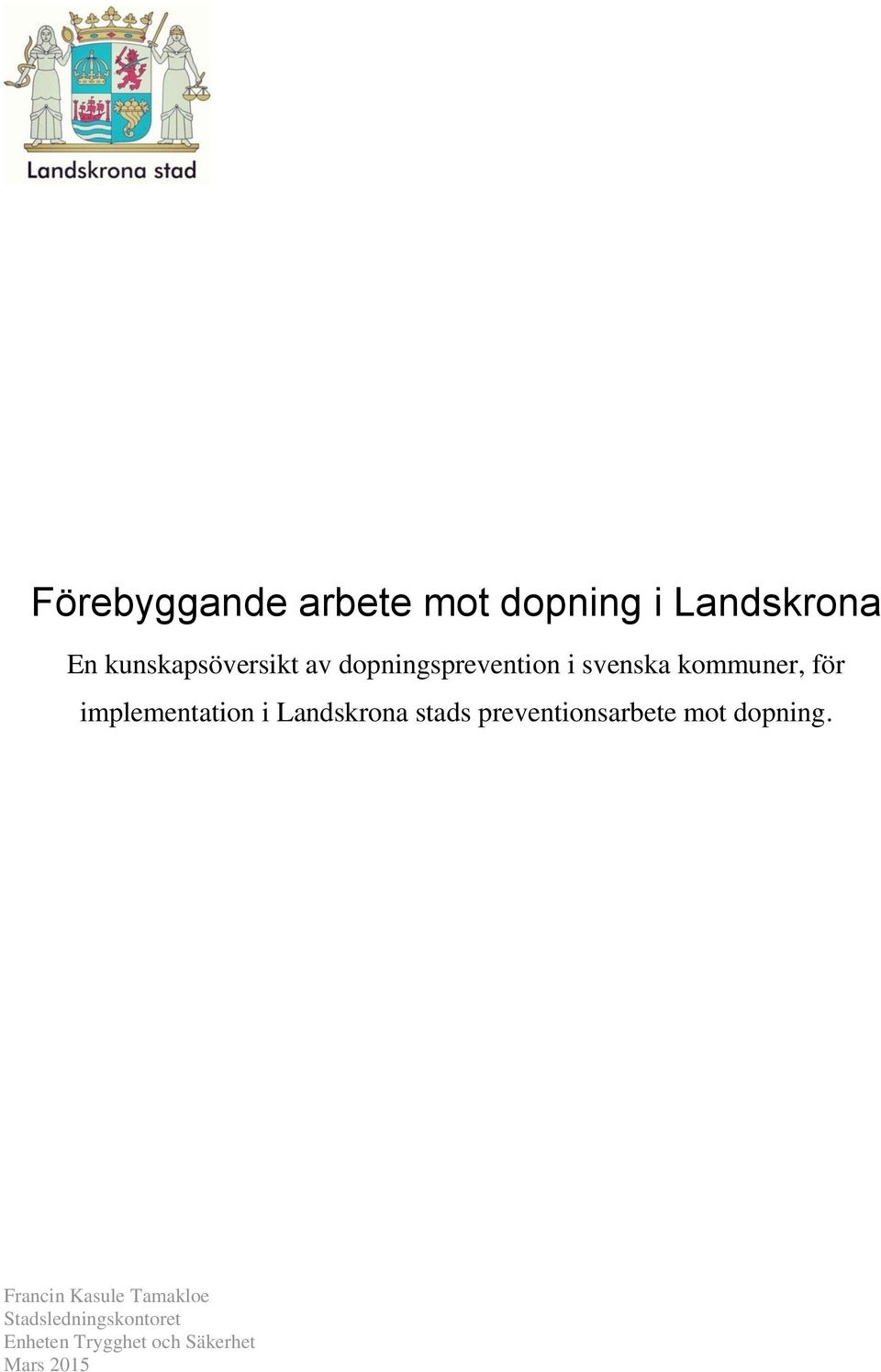 Landskrona stads preventionsarbete mot dopning.