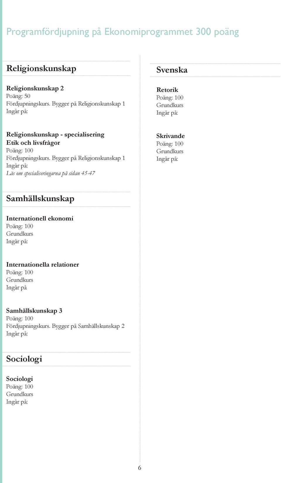 Fördjupningskurs.