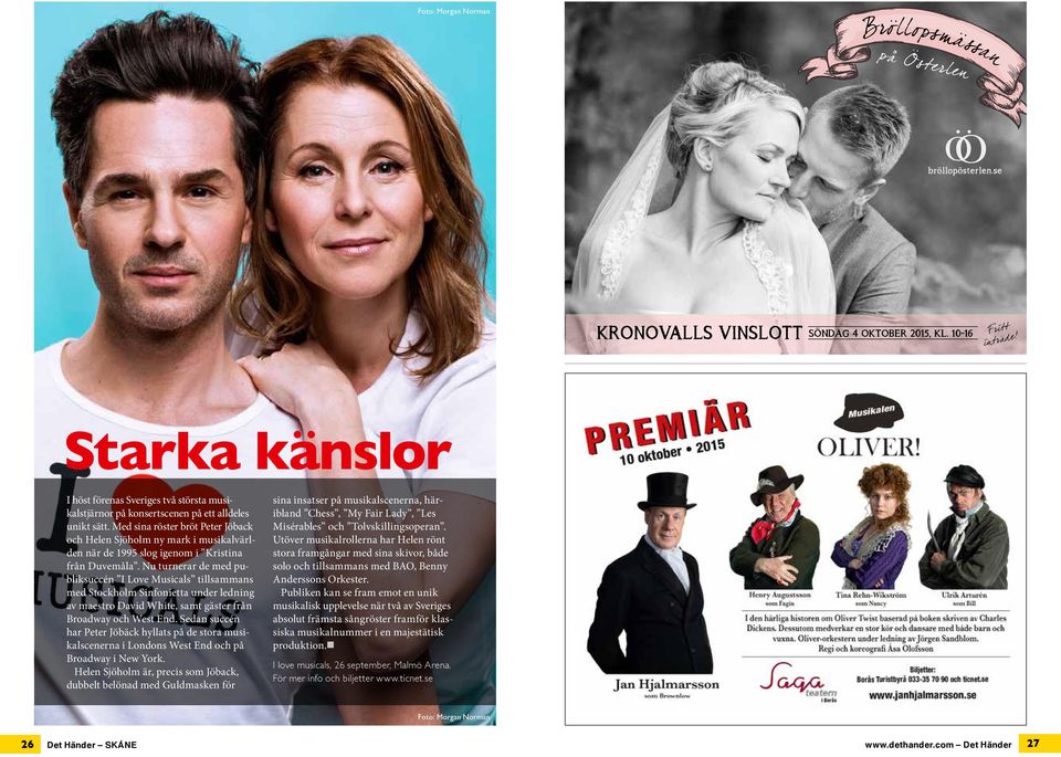 Med sina röster bröt Peter Jöback och Helen Sjöholm ny mark i musikalvärlden när de 1995 slog igenom i Kristina från Duvemåla.