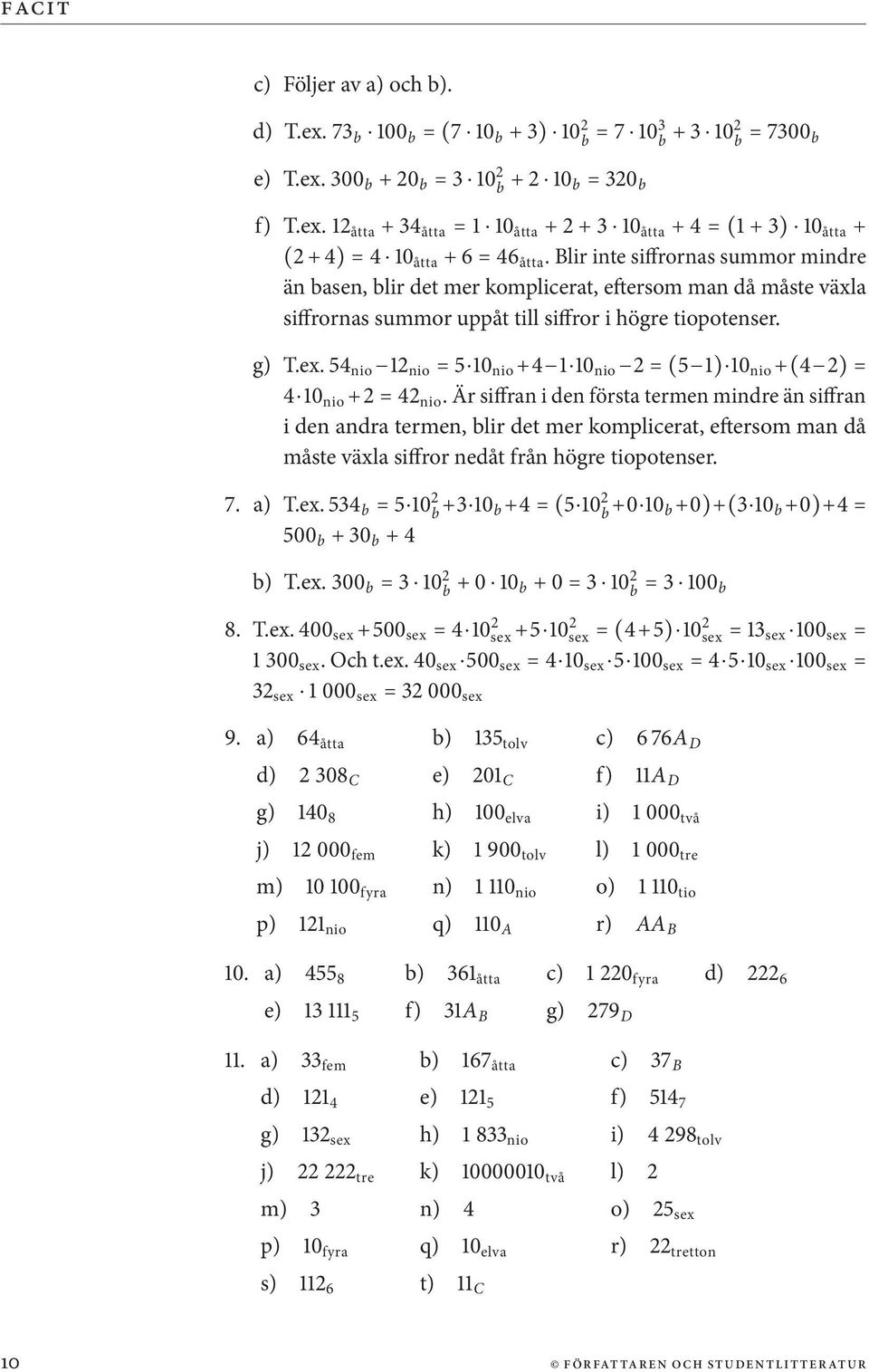 54 nio 12 nio = 5 10 nio +4 1 10 nio 2 = (5 1) 10 nio +(4 2) = 4 10 nio +2 = 42 nio.