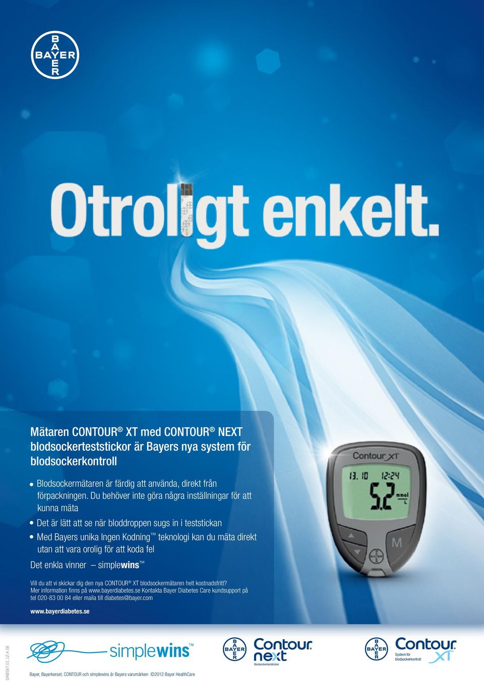 för att koda fel Det enkla vinner simplewins Vill du att vi skickar dig den nya CONTOUR XT blodsockermätaren helt kostnadsfritt? Mer information finns på www.bayerdiabetes.