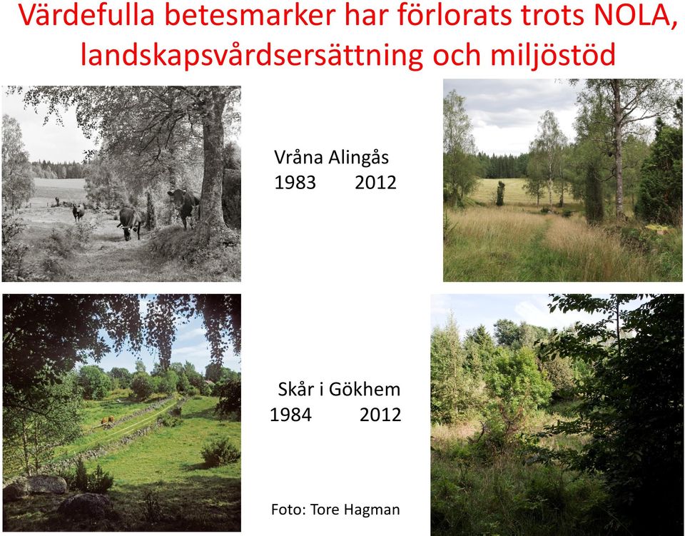 och miljöstöd Vråna Alingås 1983 2012