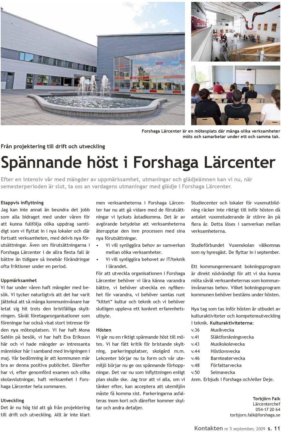 ta oss an vardagens utmaningar med glädje i Forshaga Lärcenter.