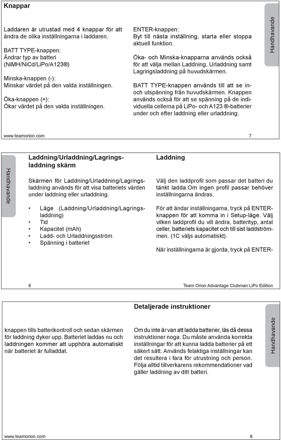 ENTER-knappen: Byt till nästa inställning, starta eller stoppa aktuell funktion.