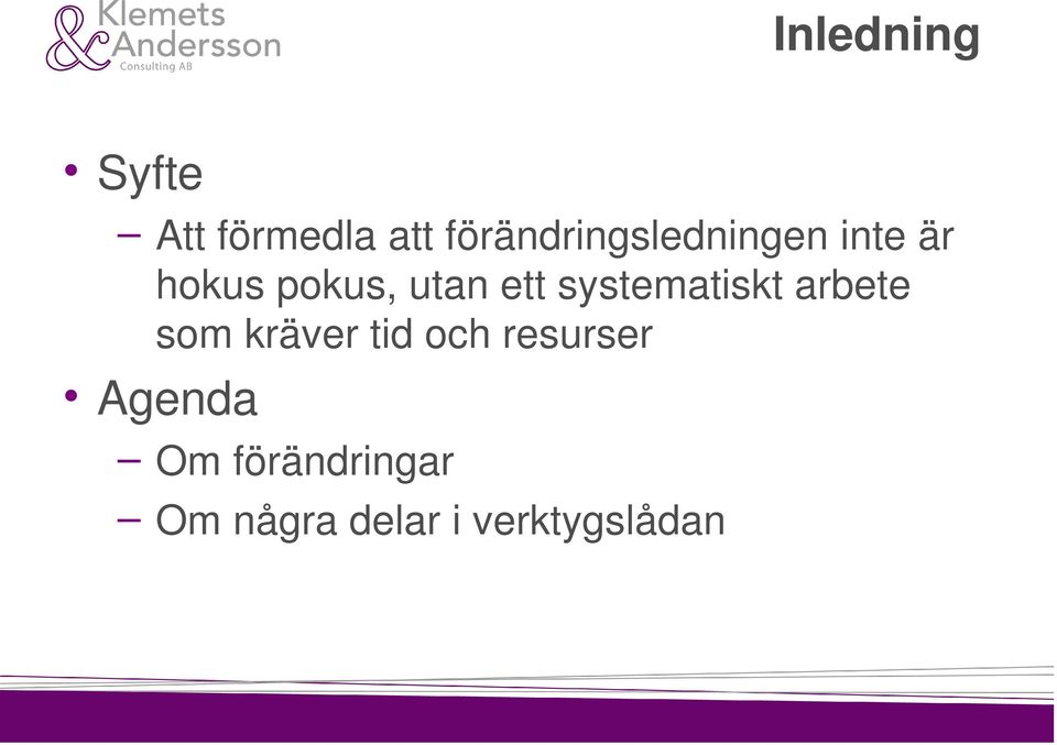 ett systematiskt arbete som kräver tid och