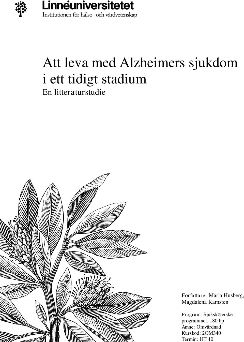 med Alzheimers sjukdom i ett tidigt stadium En