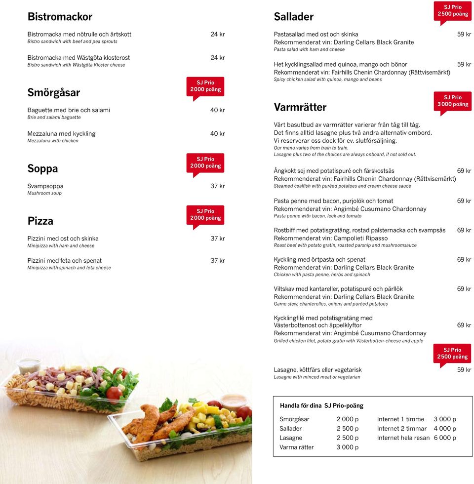 cheese 24 kr 24 kr 2 000 poäng 40 kr 40 kr 2 000 poäng 37 kr 2 000 poäng 37 kr Pastasallad med ost och skinka Rekommenderat vin: Darling Cellars Black Granite Pasta salad with ham and cheese Het