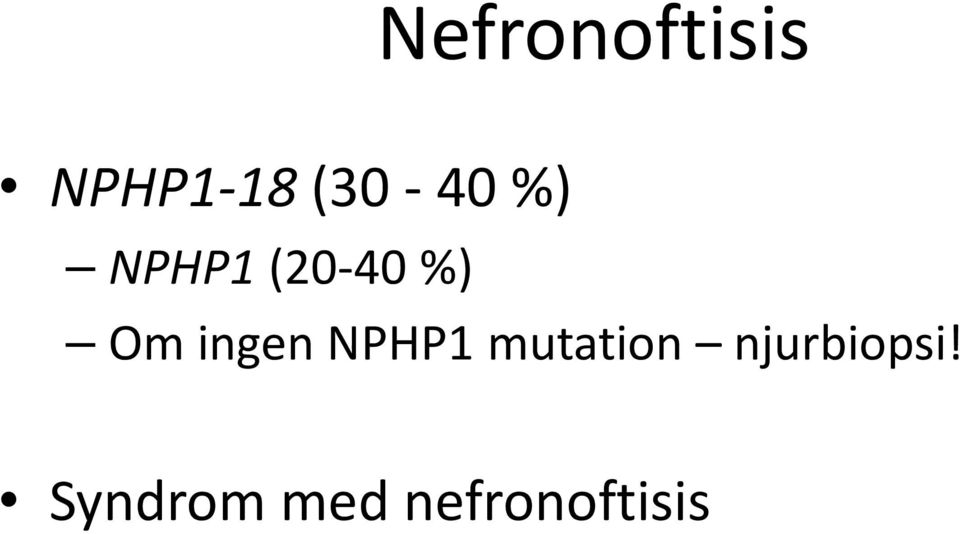 Om ingen NPHP1 mutation