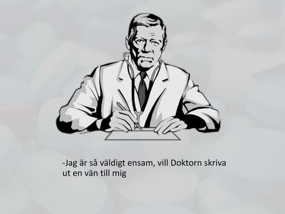 vill Doktorn