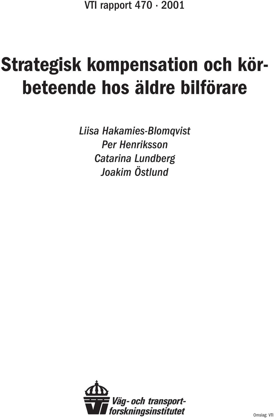 bilförare Liisa Hakamies-Blomqvist Per